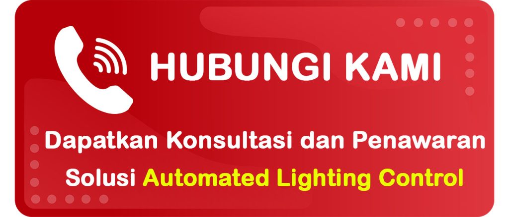 Tomobol untuk Hubungi Sekarang dan Dapatkan Jasa Pengaplikasian Automated Lighting Control