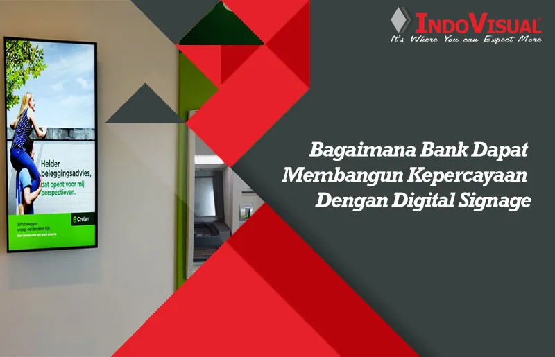 Bagaimana-Bank-Dapat-Membangun-Kepercayaan-Dengan-Digital-Signage