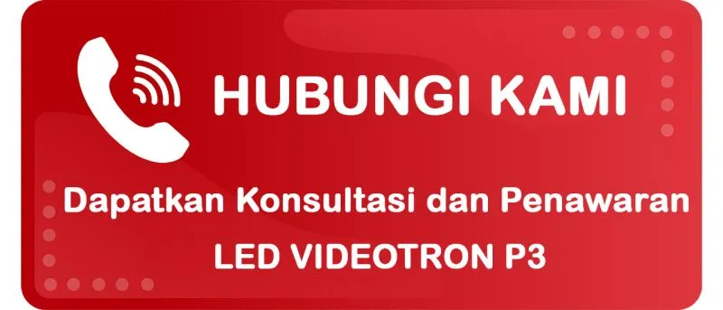 Konsultasi dan Minta Penawaran LED Videotron P3