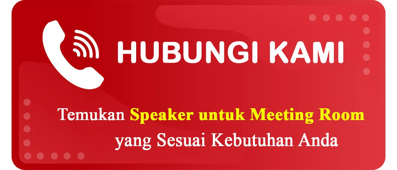 Tombol Solusi Kebutuhan Speaker untuk Kebutuhan di Ruang Rapat atau Meeting Room