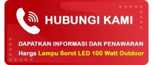 Button Hubungi Indovisual untuk Estimasi Harga Lampu Sorot LED 100 Watt Outdoor Terbaru